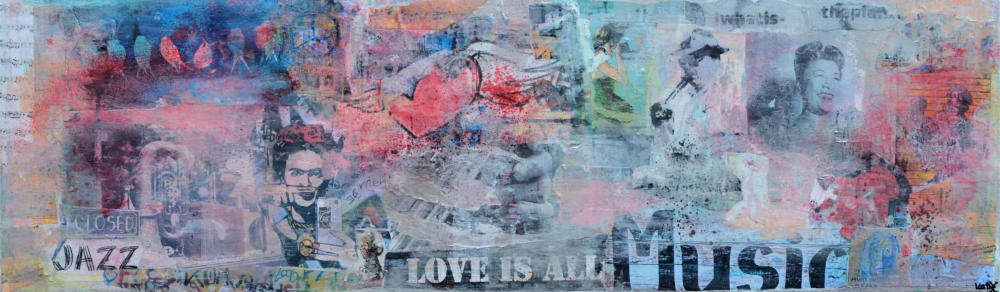 "LOVE IS ALL MUSIC", Collage mit Acryl, 30 x 70 cm